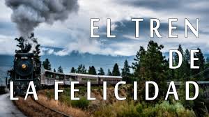 Resultado de imagen para el tren de la felicidad