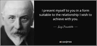 TOP 25 QUOTES BY LUIGI PIRANDELLO (of 62) | A-Z Quotes via Relatably.com