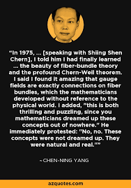 Chen-Ning Yang quote: In 1975, ... [speaking with Shiing Shen ... via Relatably.com