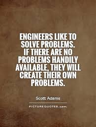Engineers Quotes | Engineers Sayings | Engineers Picture Quotes via Relatably.com