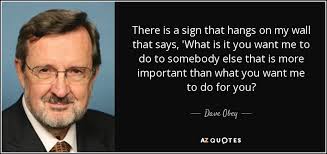 Dave Obey quote: There is a sign that hangs on my wall that... via Relatably.com