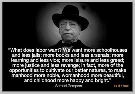 Why I support Unions, by Samuel Gompers - PandaWhale via Relatably.com