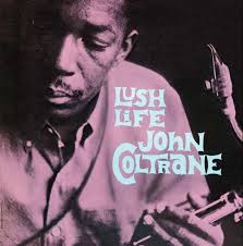 John Coltrane (1926-1967): Lush Life (180g) (Limited Edition)