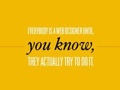 web design quote on Pinterest | Web design, Design Quotes and ... via Relatably.com