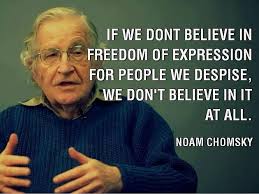 If we don&#39;t believe in freedom of expression...&quot; - Noam Chomsky ... via Relatably.com