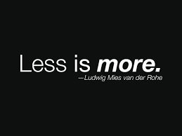 Less is more, quote by Ludwig Mies van der Rohe. | Typographic ... via Relatably.com