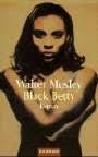 Walter Mosley: Black Betty (1999). Info des Goldmann Verlags: