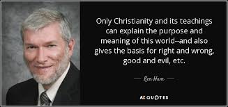 TOP 25 QUOTES BY KEN HAM | A-Z Quotes via Relatably.com