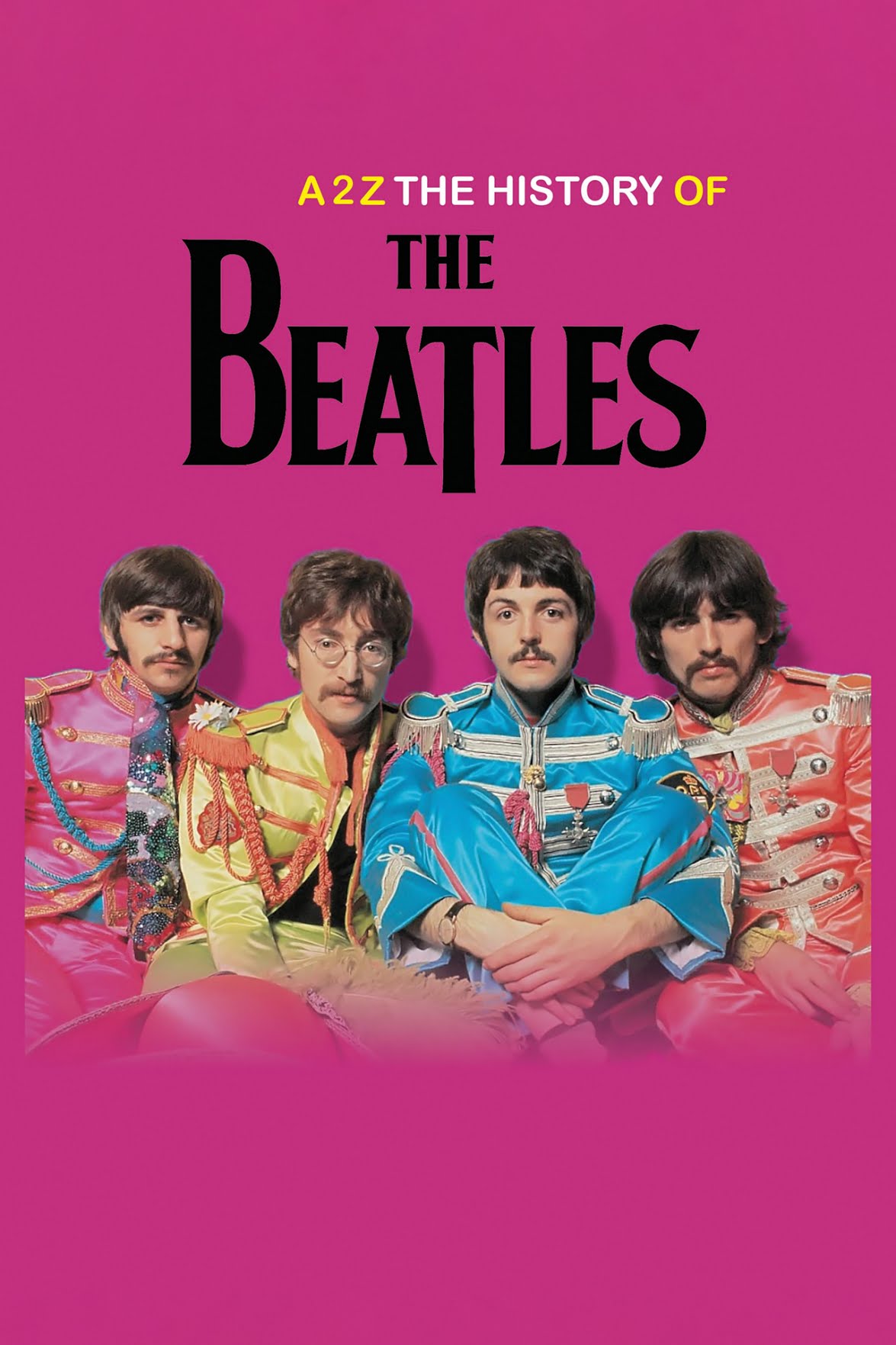 A2Z The History of the Beatles