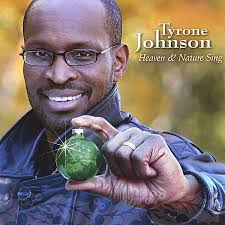 <b>Tyrone Johnson</b>: Heaven &amp; Nature Sing - 0844006677343