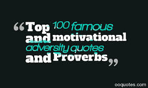 Top 100 famous and motivational adversity quotes and Proverbs | quotes via Relatably.com