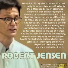 Robert Jensen What Does It Say About Our Culture - robert-jensen-what-does-it-say-about-our-culture