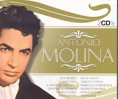 Antonio Molina, performer of songs like &quot;Adiós a España&quot;, &quot;Soy minero&quot; or &quot;Yo quiero ser mataor&quot;. Best of Antonio Molina, a travel all over his discography ... - Antonio-Molina-2CDS.-Soy-Minero-y-otras
