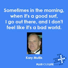 Greatest 5 well-known quotes by kary mullis photograph French via Relatably.com