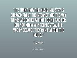 It&#39;s funny how the music industry is enraged about the Internet ... via Relatably.com