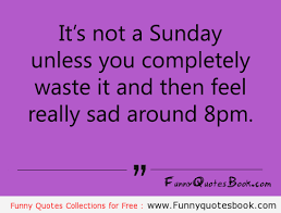 Funny Sunday Quotes And Sayings. QuotesGram via Relatably.com