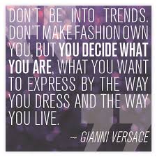 Gianni Versace Quotes And Sayings. QuotesGram via Relatably.com