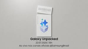 [Convite] Galaxy Unpacked – Julho 2026: um novo formato está prestes a se desdobrar