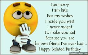 Belated Birthday Wishes for Friends: Quotes and Messages ... via Relatably.com