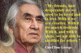 Chief Dan George | Native American Quotes n Pics | Pinterest | To ... via Relatably.com