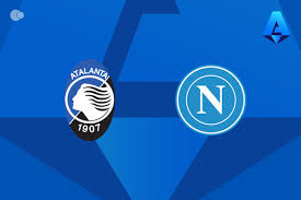 Atalanta x Napoli - Retrospecto, escalações e onde assistir