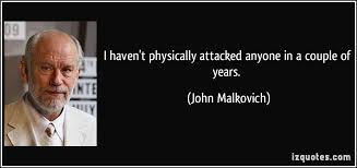 John Malkovich&#39;s quotes, famous and not much - QuotationOf . COM via Relatably.com