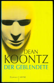 Buchtipp: Dean Koontz – “Der Geblendete”