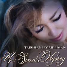 A Siren&#39;s Odyssey – Tres Hanley-Millman – Everview Records (2013) Producers – Tres Hanley &amp; Daniel Moctezuma. tres-hanley-millman-400-2 - tres-hanley-millman-400-2