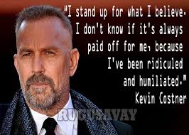 Kevin Costner Famous Motivational Quotes. QuotesGram via Relatably.com