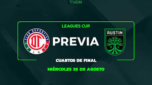 Toluca enfrenta a Austin FC en los cuartos de final de la Leagues Cup 2026