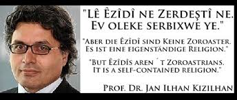 Es ist eine eigenständige Religion.“ „But Êzîdîs aren´t Zoroastrians. It is a self-contained religion.” - Prof. Dr. Jan Ilhan Kizilhan - OZ-I-Webpage