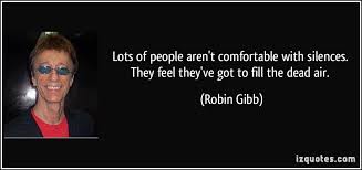 Robin Gibb&#39;s quotes, famous and not much - QuotationOf . COM via Relatably.com