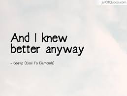 Knew Better Quotes - Jar of Quotes via Relatably.com