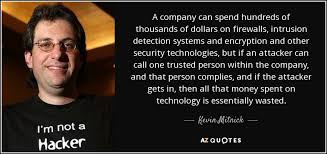 TOP 25 QUOTES BY KEVIN MITNICK (of 68) | A-Z Quotes via Relatably.com