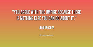 Best ten brilliant quotes about umpires photo English | WishesTrumpet via Relatably.com