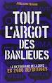 Dictionnaire Caillera Langage Banlieue Jeunes Cits Parler Langue