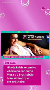 Nicole Bahls relembra vitória no concurso Musa do Brasileirão