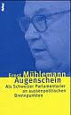 ... Cover: Ernst Mühlemann: Augenschein. Als Schweizer Parlamentarier an ...