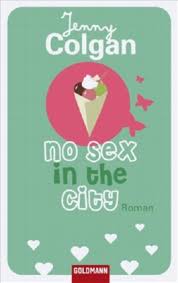 No Sex in the City von Jenny Colgan bei LovelyBooks (