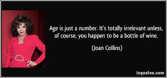 Age is just a number. It&#39;s totally irrelevant unless, of course ... via Relatably.com