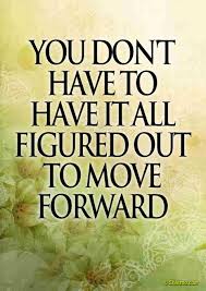 Quote About Figuring Things Out and Moving Forward | Shinzoo Quotes via Relatably.com