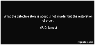 What the detective story is about is not murder but the ... via Relatably.com