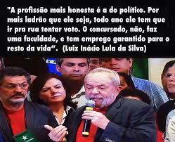 Resultado de imagem para LULA LADRAO POLITICO NÃO VAI CADEIA