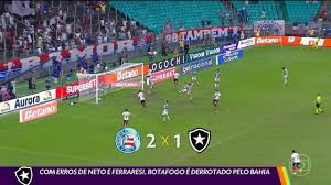 Com erros de Neto Ferraresi, Botafogo é derrotado pelo Bahia