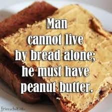 Peanut Butter Humor on Pinterest | Funny Cooking Quotes, Hungry ... via Relatably.com