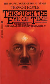 80843-3 TREVOR HOYLE Through the Eye of Time (April 1982; 1st ACE printing; alternate history) - 80843-3