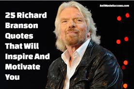 25 Richard Branson Quotes That&#39;ll Inspire And Motivate You via Relatably.com