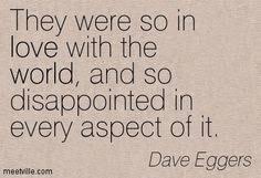 Dave eggers quote :) We are unusual and tragic and alive ... via Relatably.com