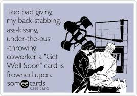 Too+bad+giving+my+back-stabbing,+ass-kissing,+under-the-bus+ ... via Relatably.com