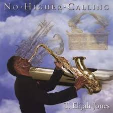 T. Elijah Jones: No Higher Calling (CD) – jpc